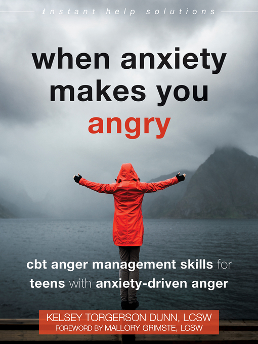 Title details for When Anxiety Makes You Angry by Kelsey Torgerson Dunn - Available